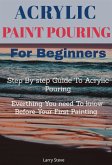 Acrylic Paint Pouring (eBook, ePUB)