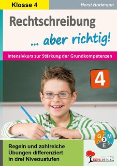 Rechtschreibung ... aber richtig! / Klasse 4 (eBook, PDF) - Hartmann, Horst