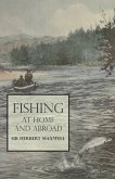Fishing at Home and Abroad (eBook, ePUB)