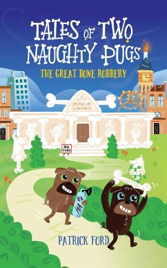 Tales of Two Naughty Pugs (eBook, ePUB) - Ford, Patrick