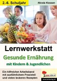 Lernwerkstatt Gesunde Ernährung mit Kindern und Jugendlichen (eBook, PDF)