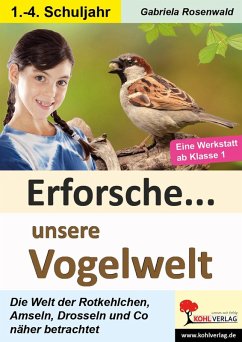 Erforsche unsere Vogelwelt (eBook, PDF) - Rosenwald, Gabriela