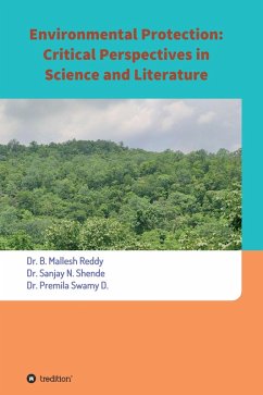 Environmental Protection: Critical Perspectives in Science and Literature (eBook, ePUB) - Reddy, Mallesh; Sanjay N. Shende; Premila Swamy D.
