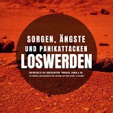 Einschlafmeditation: Sorgen, Ängste & Panikattacken loswerden (MP3-Download)