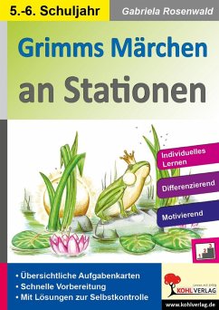 Grimms Märchen an Stationen / Klasse 5-6 (eBook, PDF) - Rosenwald, Gabriela