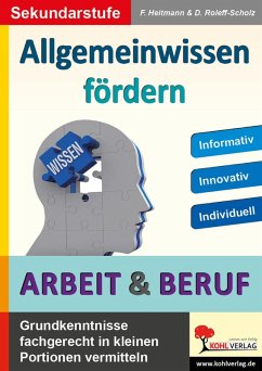 Allgemeinwissen fördern ARBEIT & BERUF (eBook, PDF) - Heitmann, Friedhelm; Roleff-Scholz, Dorle
