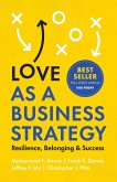 Love as a Business Strategy (eBook, ePUB) Love as a Business Strategy (eBook, ePUB)