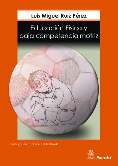 Educación física y baja competencia motriz (eBook, ePUB) - Ruiz Pérez, Luis Miguel