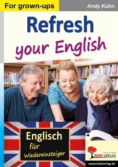 Refresh your English (eBook, PDF) - Kuhn, Andy