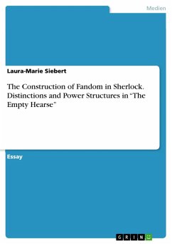 The Construction of Fandom in Sherlock. Distinctions and Power Structures in "The Empty Hearse" (eBook, PDF)
