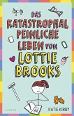 Das katastrophal peinliche Leben von Lottie Brooks (eBook, ePUB)