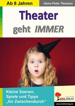Theater geht IMMER (eBook, PDF) - Tiemann, Hans-Peter