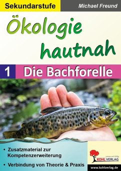 Ökologie hautnah - Band 1: Die Bachforelle (eBook, PDF) - Freund, Michael