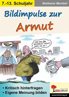 Bildimpulse zur Armut (eBook, PDF) - Mandzel, Waldemar; Kohl-Verlag, Autorenteam