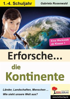 Erforsche ... die Kontinente (eBook, PDF) - Rosenwald, Gabriela