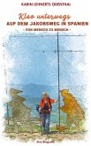 Kleo unterwegs AUF DEM JAKOBSWEG IN SPANIEN - VON MENSCH ZU MENSCH - (eBook, ePUB)