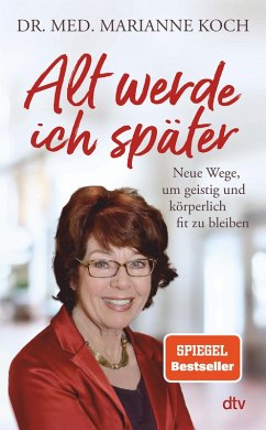 Alt werde ich später (eBook, ePUB) - Koch, Marianne