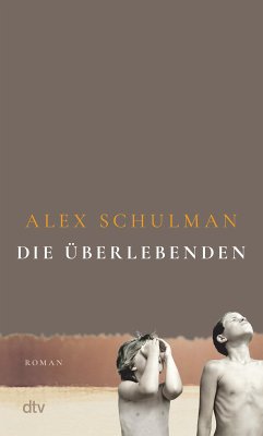 Die Überlebenden (eBook, ePUB) - Schulman, Alex