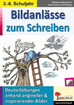 Bildanlässe zum Schreiben (eBook, PDF) - Mandzel, Waldemar; Kohl-Verlag, Autorenteam