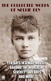 The Collected Works of Nellie Bly. Illustrated (eBook, ePUB)