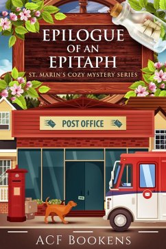 Epilogue Of An Epitaph (St. Marin's Cozy Mystery Series, #8) (eBook, ePUB) - Bookens, Acf