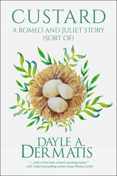 Custard: A Romeo and Juliet Story (Sort Of) (eBook, ePUB) - Dermatis, Dayle A.