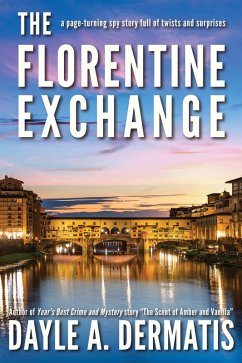 The Florentine Exchange: A Page-Turning Spy Story Full of Twists and Turns (eBook, ePUB) - Dermatis, Dayle A.
