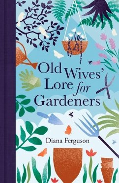 Old Wives' Lore for Gardeners - Ferguson, Diana