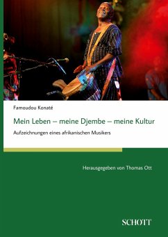 Mein Leben ¿ meine Djembe ¿ meine Kultur - Konaté, Famoudou