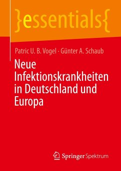 Neue Infektionskrankheiten in Deutschland und Europa - Vogel, Patric U. B.;Schaub, Günter A.