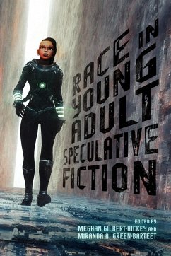 Race in Young Adult Speculative Fiction - Gilbert-Hickey, Meghan