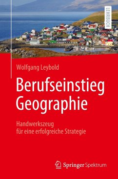 Berufseinstieg Geographie - Leybold, Wolfgang