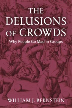 The Delusions of Crowds - Bernstein, William L