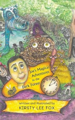 Joe's Magical Adventures in the Dark Forest - Fox, Kirsty Lee