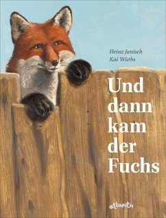 Und dann kam der Fuchs - Janisch, Heinz