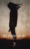 Not an ordinary life (eBook, ePUB)