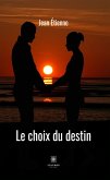 Le choix du destin (eBook, ePUB)