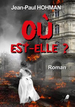 Où Est-Elle (eBook, ePUB) - Hohman, Jean-Paul