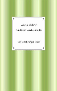 Kinder im Wechselmodell - Ludwig, Angela