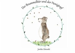 Der Brummelbär und der Honigtopf - Libowski, Janika