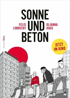 Sonne und Beton - Die Graphic Novel (eBook, ePUB) - Haus, Oljanna; Lobrecht, Felix