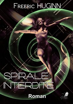 Spirale Interdite (eBook, ePUB) - Huginn, Freeric