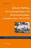 Jüdische Häftlinge im Gestapogefängnis und Konzentrationslager Columbia-Haus 1933-1936