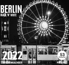 Berlin Black 'N White Kalender (2022) - Burckhardt, Wolfram