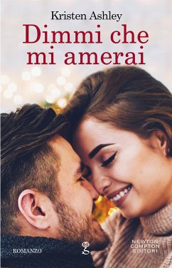 Dimmi che mi amerai (eBook, ePUB) - Ashley, Kristen