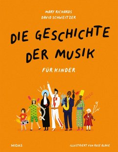 Die Geschichte der Musik - für Kinder - Richards, Mary;Schweizer, David