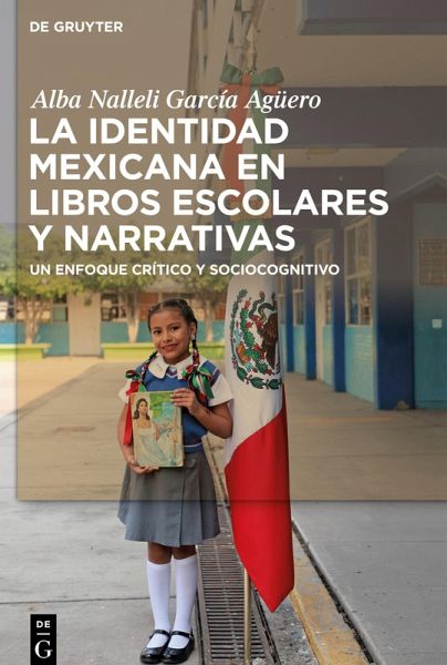 La identidad mexicana en libros escolares y narrativas La identidad mexicana en libros escolares y narrativas