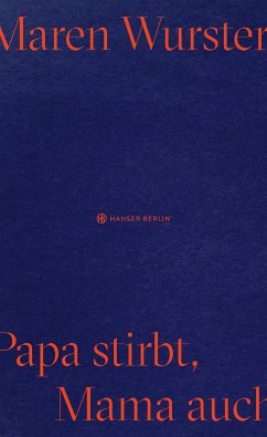 Papa stirbt, Mama auch (eBook, ePUB) - Wurster, Maren