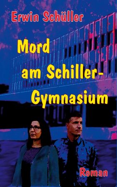 Mord am Schiller-Gymnasium (eBook, ePUB) - Schüller, Erwin