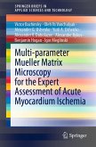 Multi-parameter Mueller Matrix Microscopy for the Expert Assessment of Acute Myocardium Ischemia (eBook, PDF)